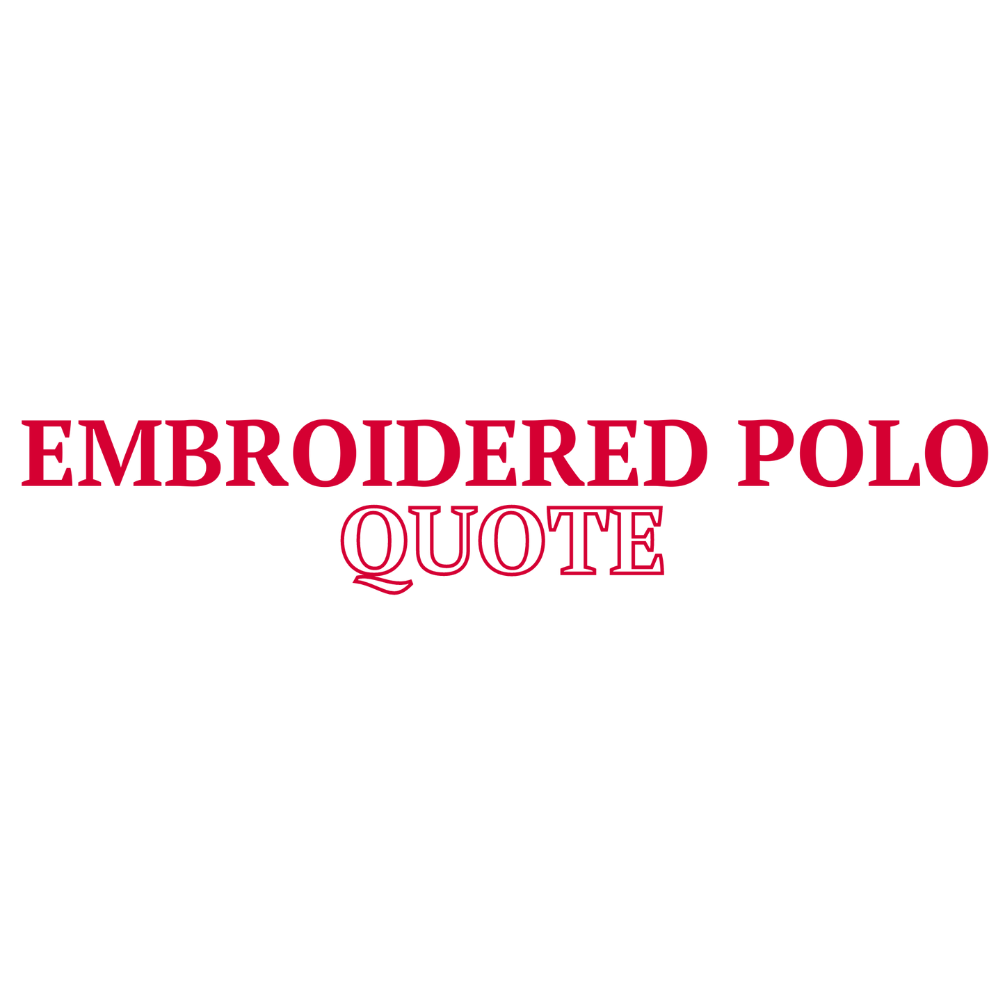 Embroidered Polo Quote