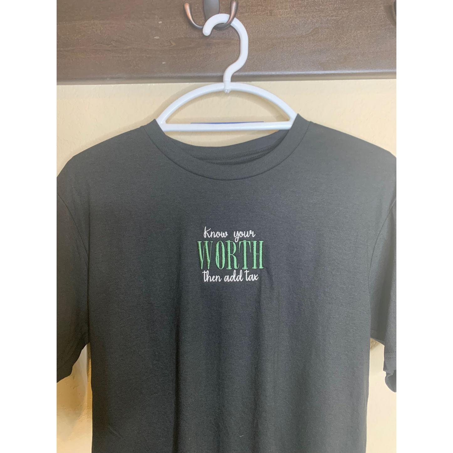 Know Your Worth Then Add Tax Embroidered T-shirt