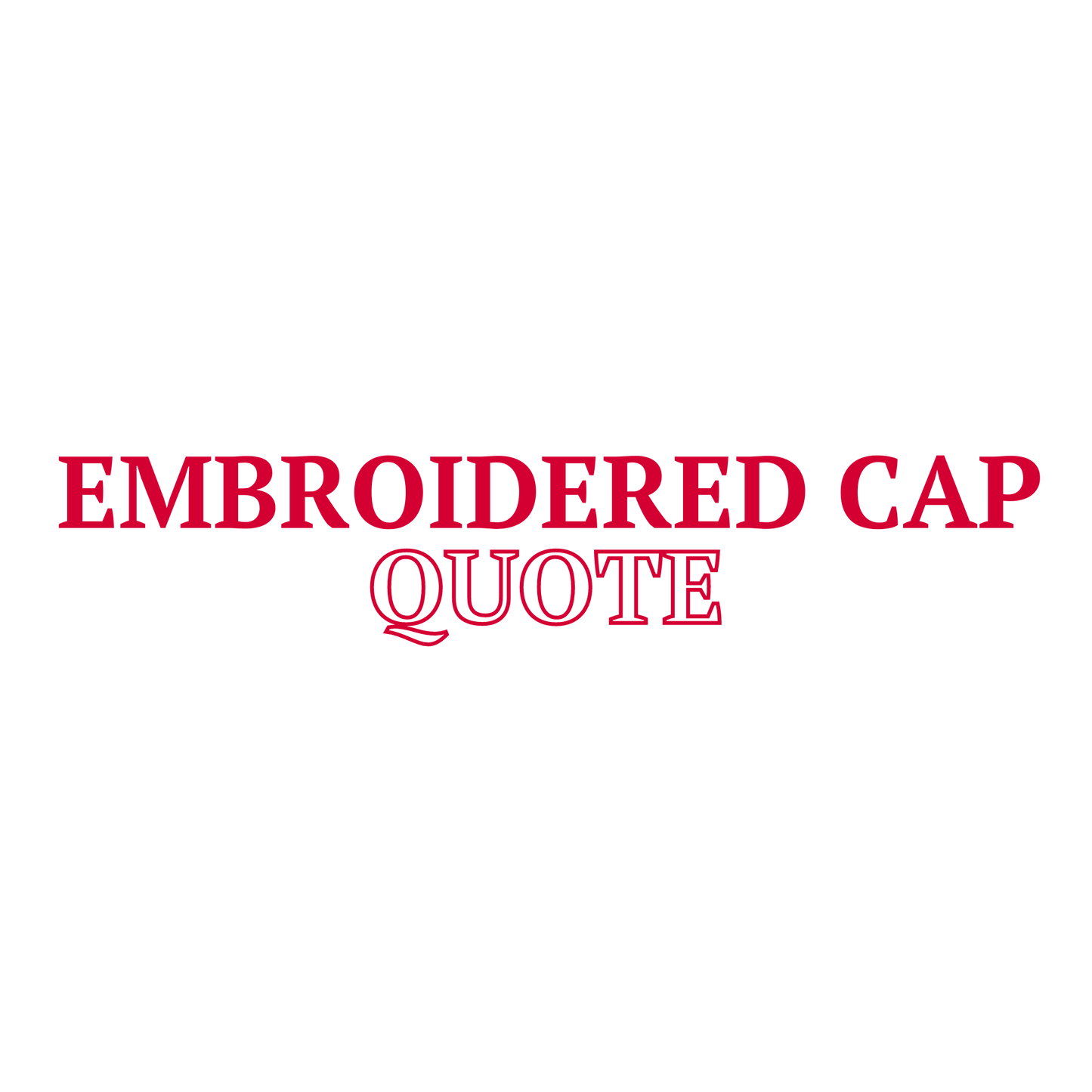 Embroidered Cap Quote