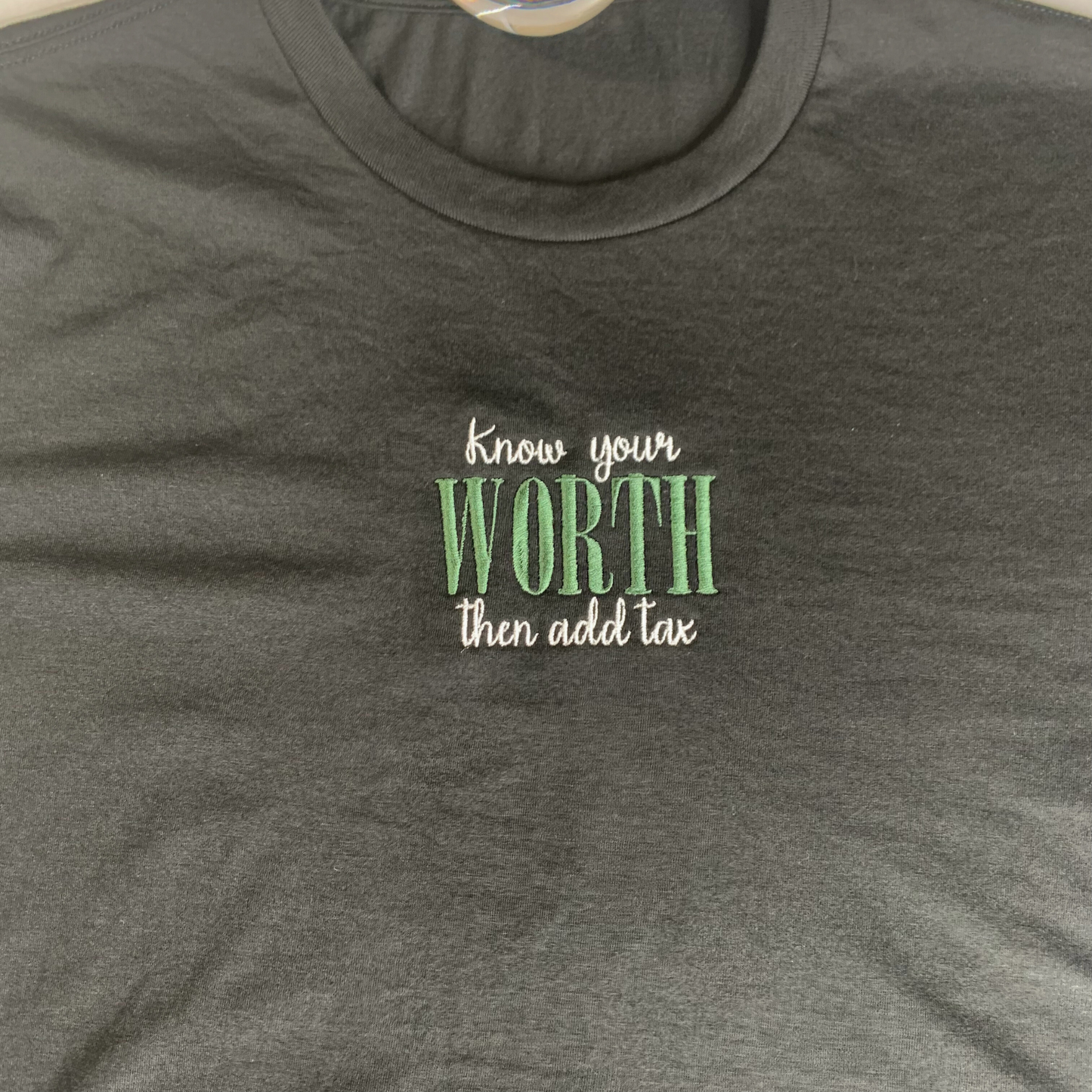 Know Your Worth Then Add Tax Embroidered T-shirt